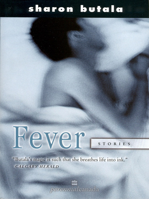 Title details for Fever by Sharon Butala - Available